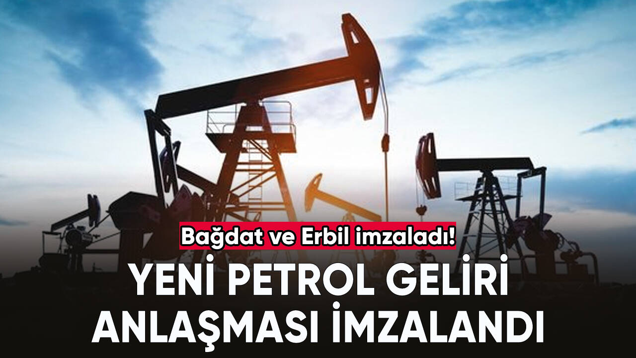 Bağdat ve Erbil arasında "yeni petrol geliri anlaşması" imzalandı