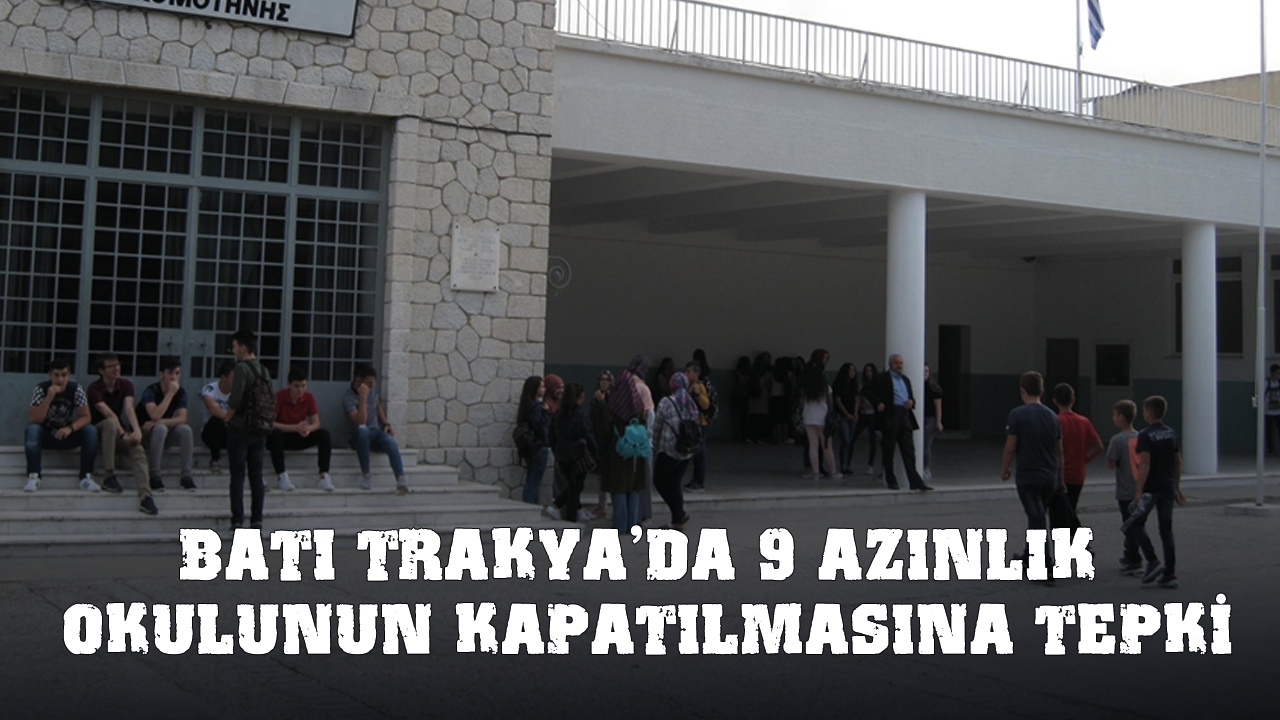 Batı Trakya'da 9 azınlık okulunun kapatılmasına tepki