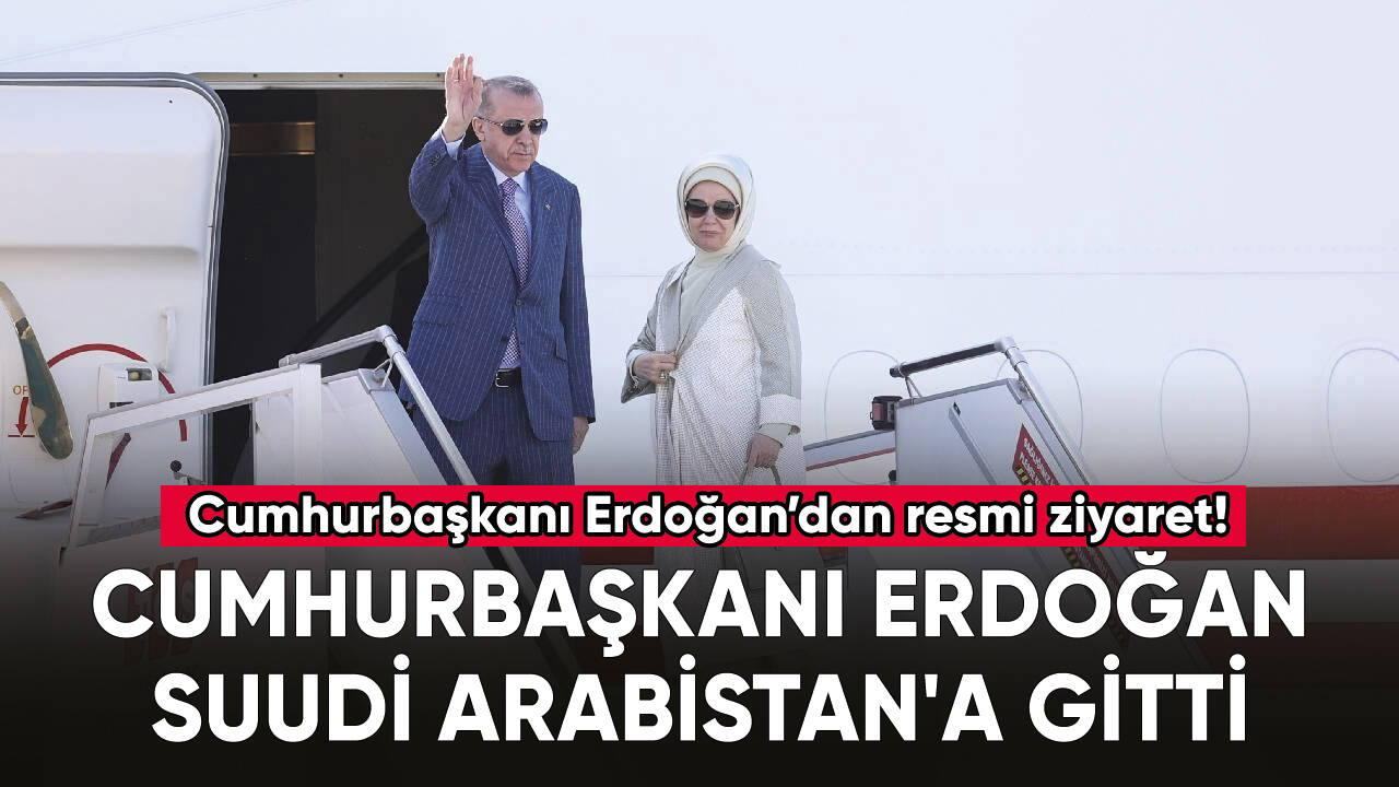 Cumhurbaşkanı Erdoğan, Suudi Arabistan'a gitti