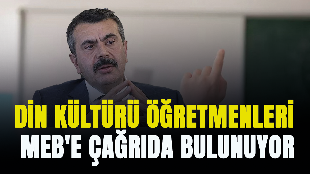 Din Kültürü Öğretmenleri MEB'e çağrıda bulunuyor