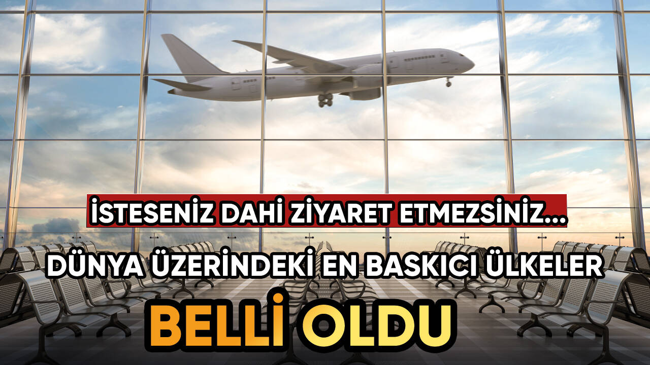 Dünyanın ziyaret edilmesi imkansız olan en baskıcı ülkeleri