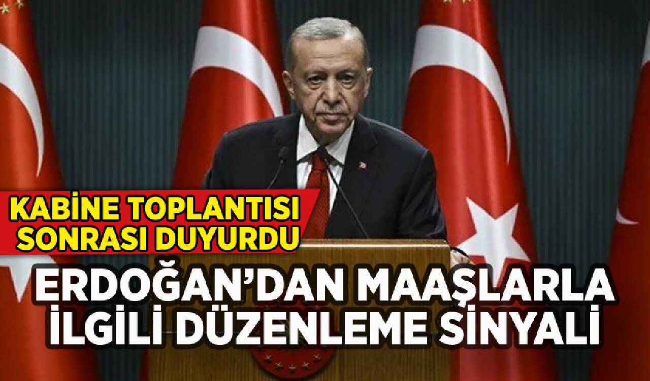 Erdoğan'dan maaşlara düzenleme sinyali: O tarihi işaret etti