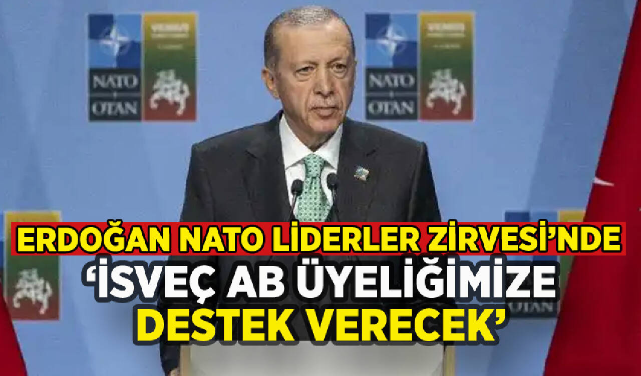 Erdoğan NATO Liderler Zirvesi'nde: 'İsveç AB üyeliğimizi destekleyecek'