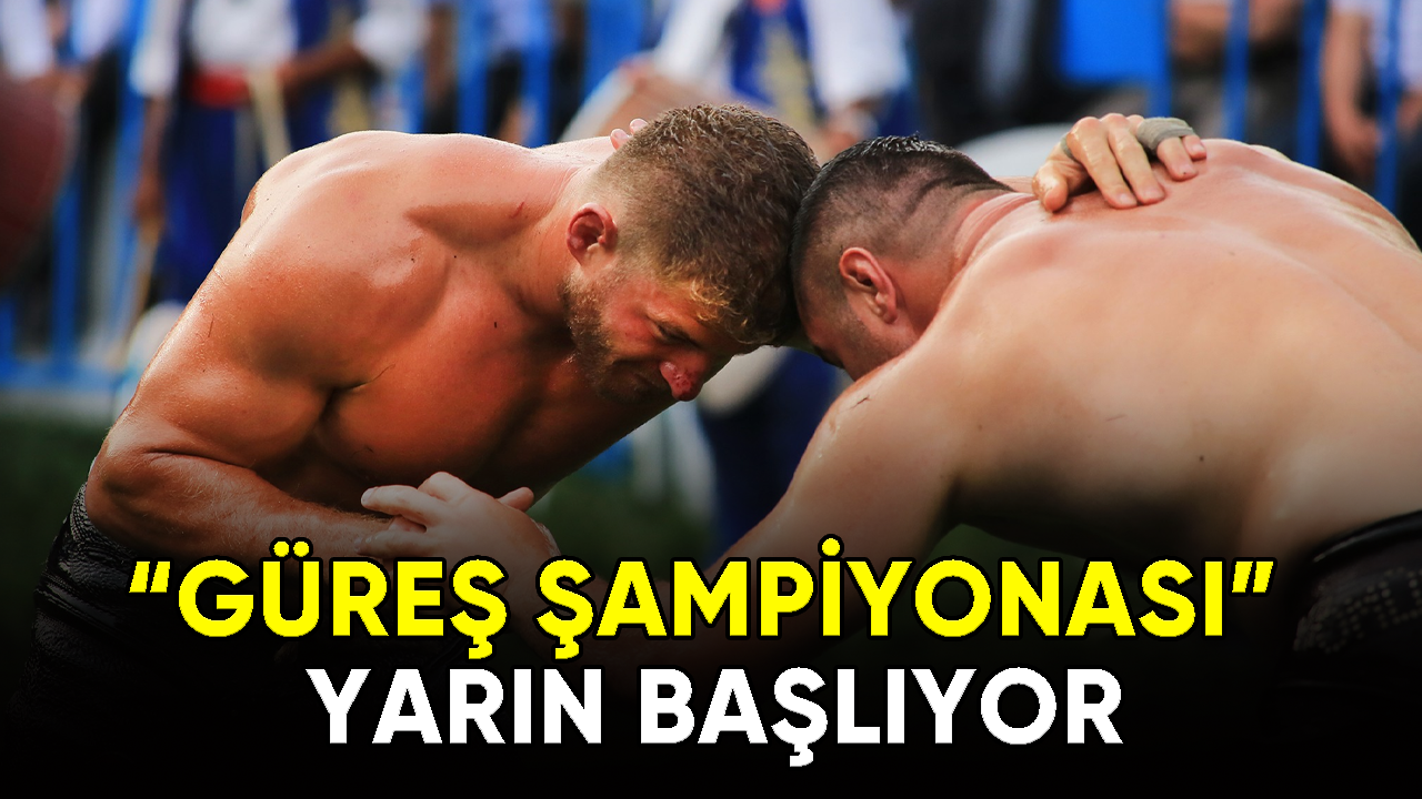 Güreş Şampiyonası yarın başlıyor