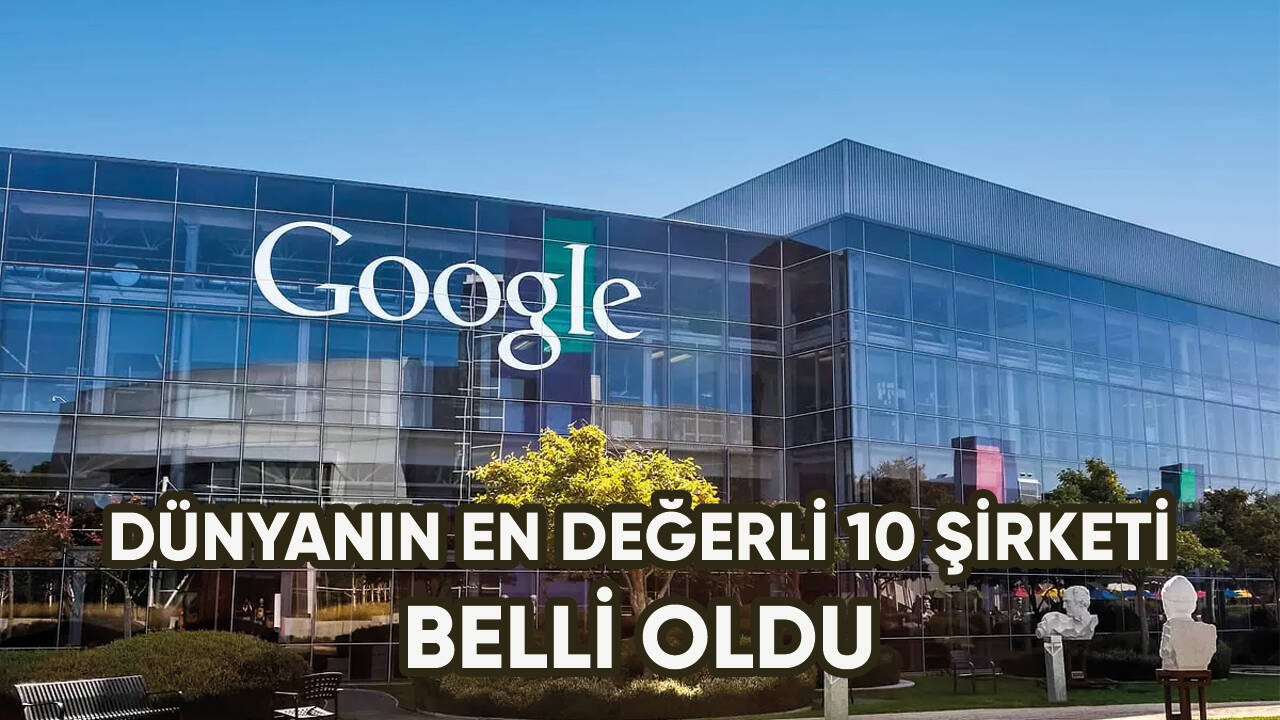 Dünyanın en değerli 10 şirketi belli oldu