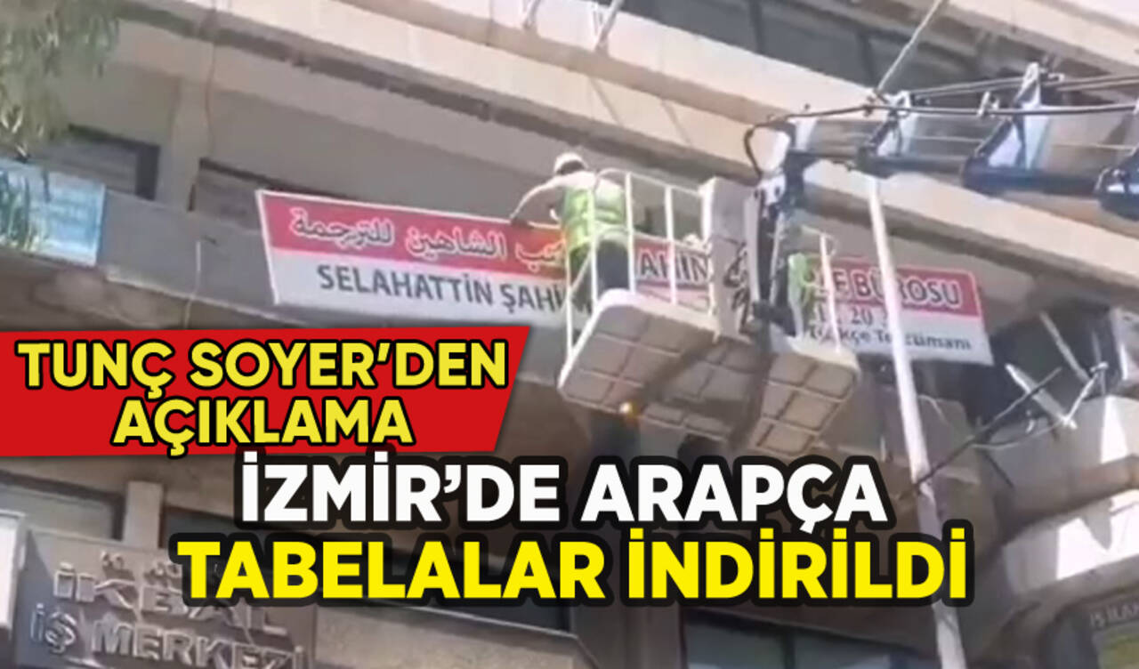 İzmir'de Arapça tabelalar indirildi: Tunç Soyer'den açıklama