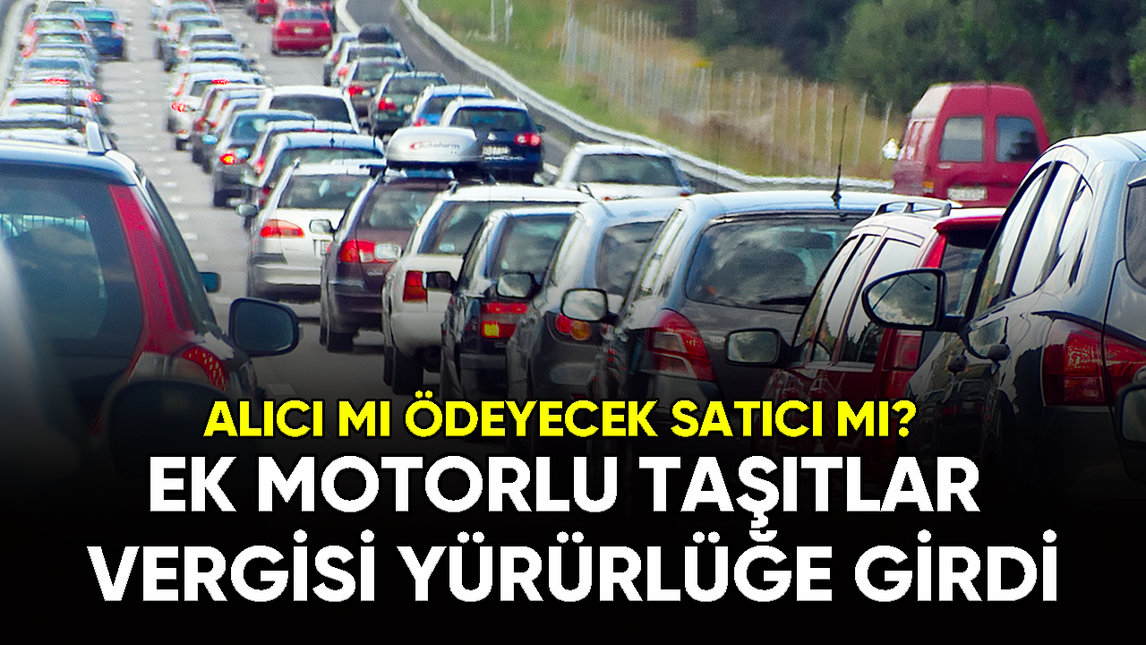 Motorlu Taşıtlar Vergisi'ne ait düzenleme yürürlüğe girdi