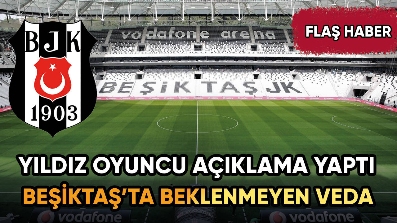 Yıldız oyuncu Beşiktaş'tan ayrıldığını açıkladı