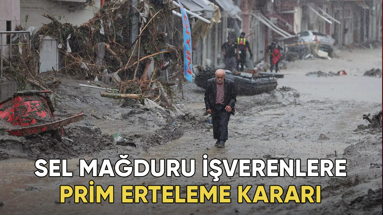 Sel mağduru işverenlere prim erteleme kararı