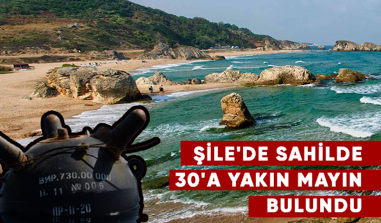 Şile sahilinde 30'a yakın mayın bulundu. Sahil kapatıldı!