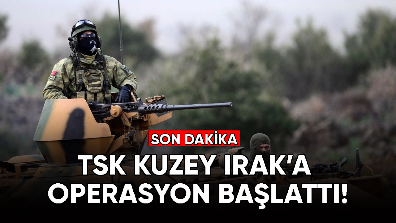 Son dakika.. TSK, Irak'a operasyon başlattı!