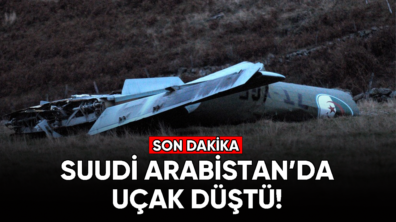 Suudi Arabistan'da uçak düştü