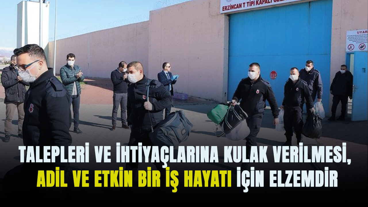 Talepleri ve ihtiyaçlarına kulak verilmesi, adil ve etkin bir iş hayatı için elzemdir