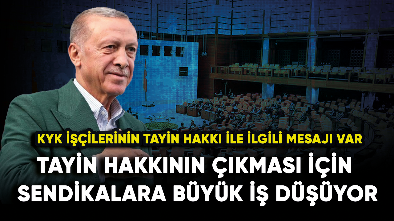 Tayin hakkının çıkması için sendikalara büyük iş düşüyor