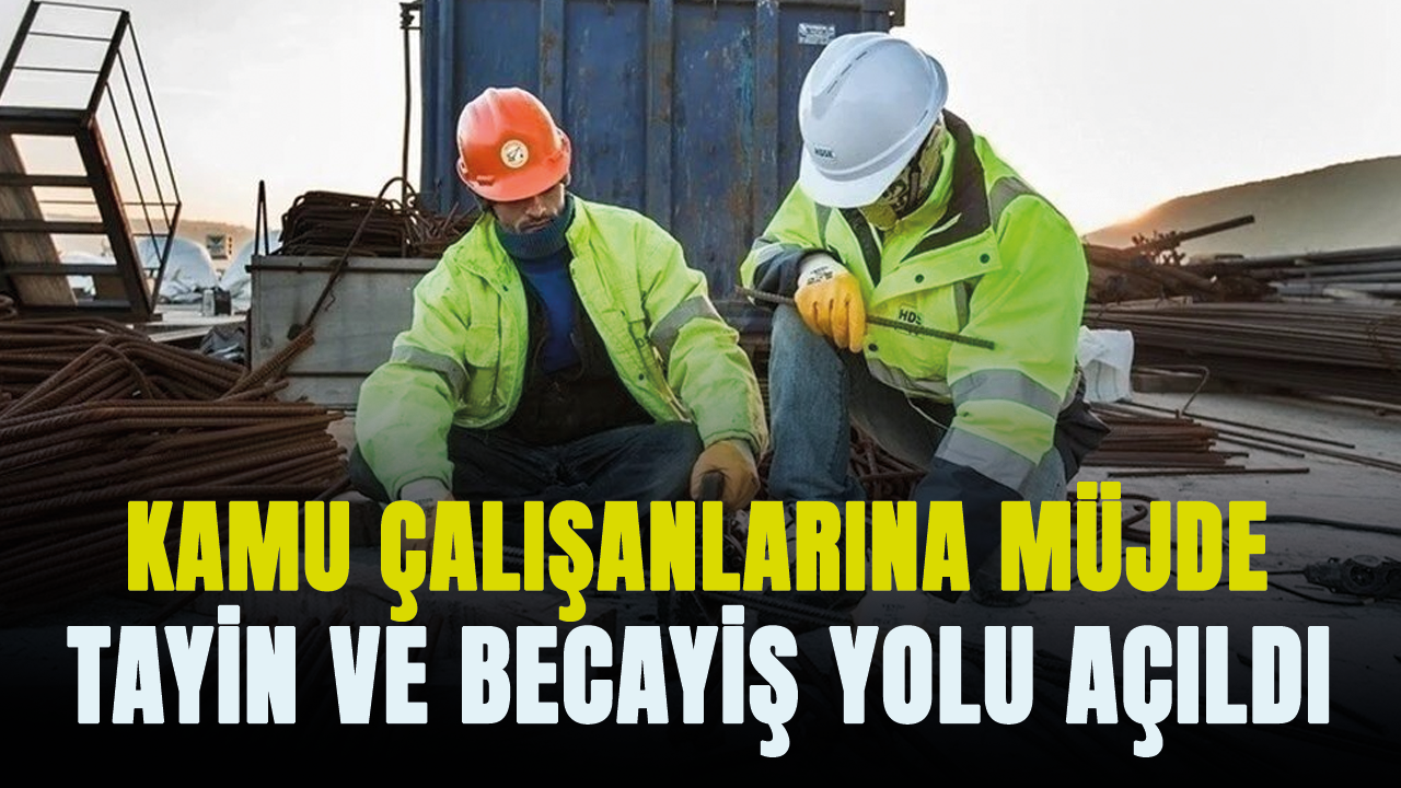 Tayin ve Becayiş yolu açıldı