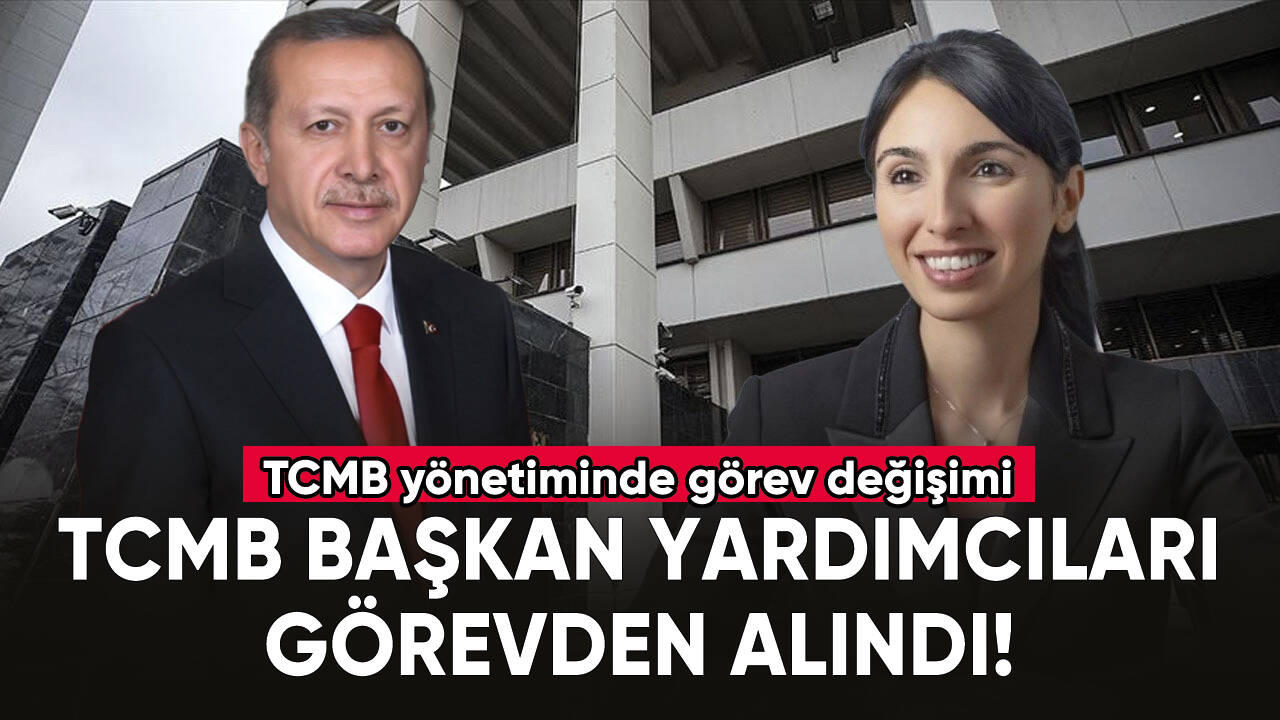 TCMB Başkan Yardımcıları Görevden Alındı!