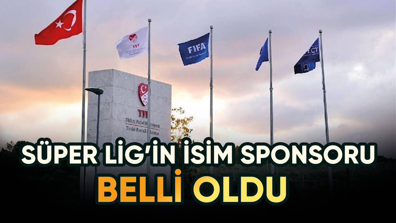 Süper Lig'in isim sponsoru değişiyor