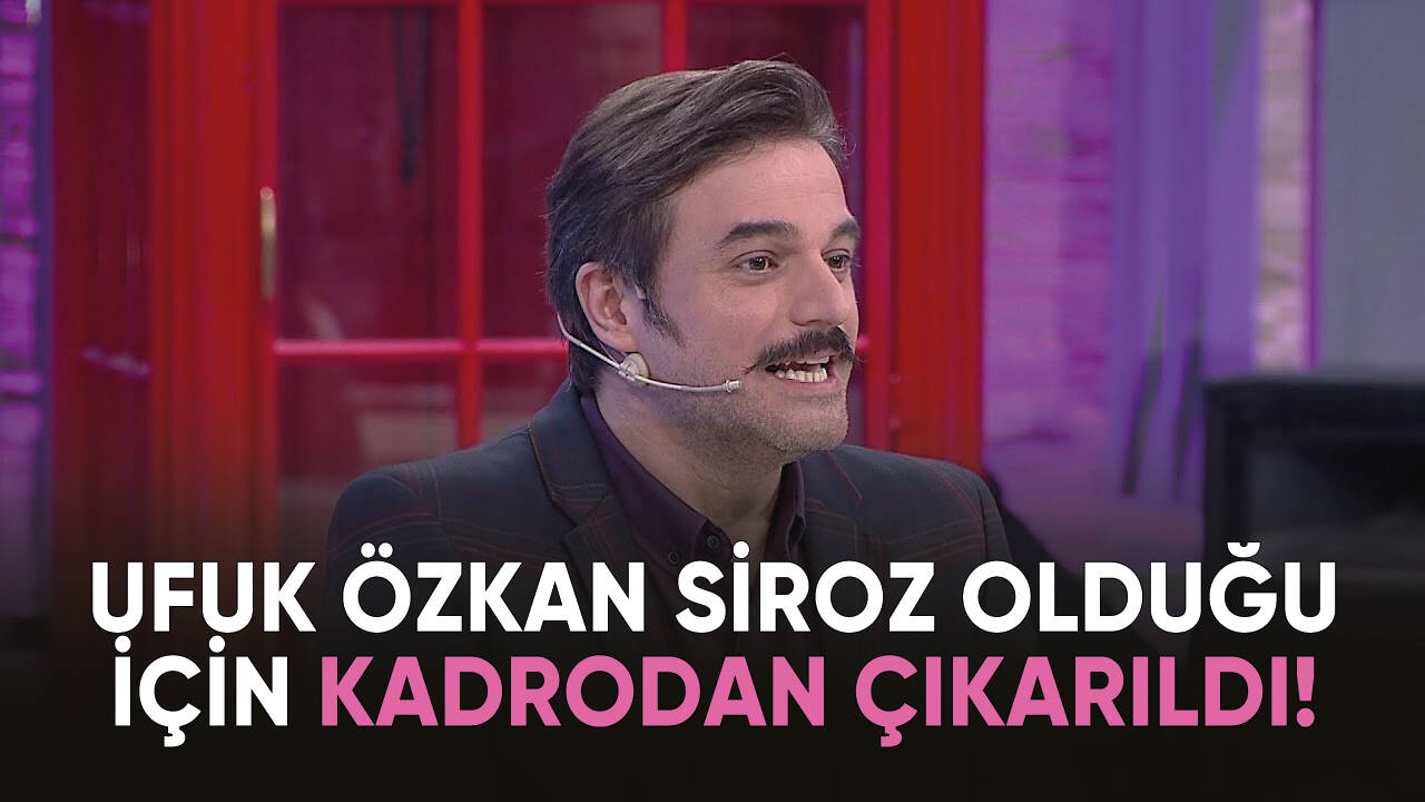 Ufuk Özkan siroz olduğu için kadrodan çıkarıldı!