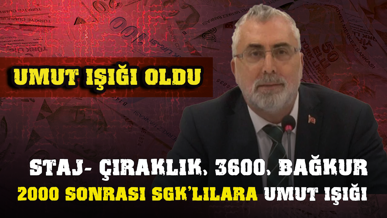 Yeni torba yasası ve mini EYT Paketi! Staj- çıraklık, 3600, 2000 sonrası SGK'lılara umut ışığı