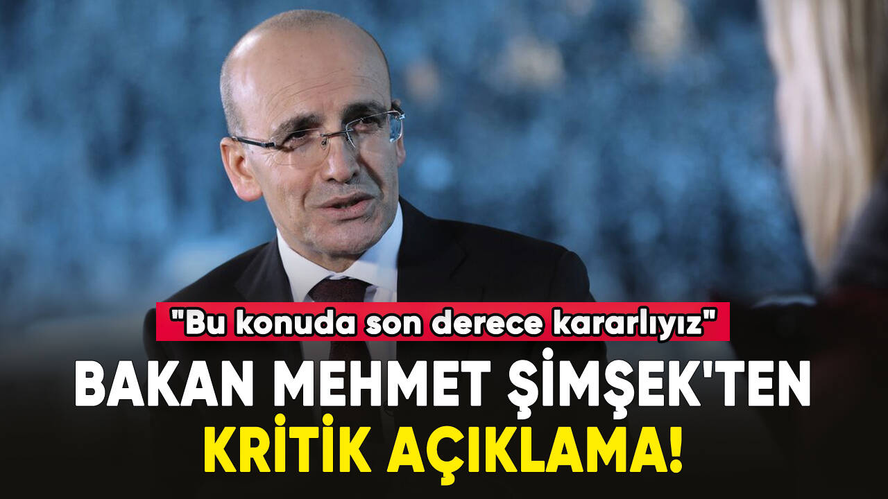 Bakan Şimşek'ten kritik açıklama: "Bütün politika araçlarını kullanacağız"