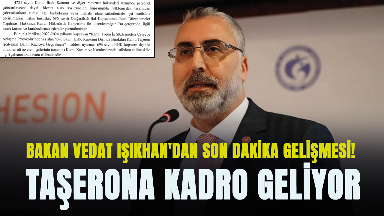 Bakan Vedat Işıkhan'dan son dakika gelişmesi! Taşerona kadro geliyor