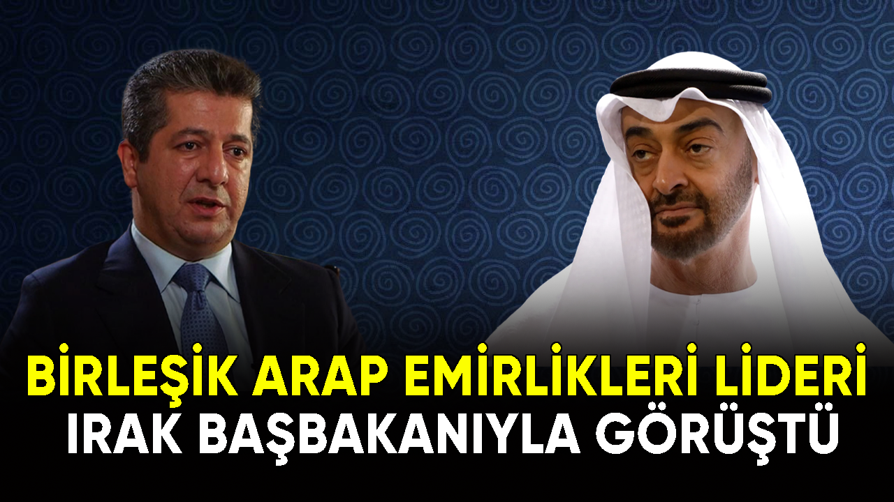 Birleşik Arap Emirlikleri lideri Irak başbakanıyla görüştü