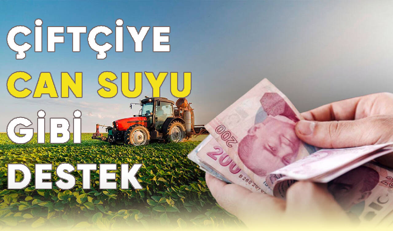 Çiftçiye can suyu gibi destek