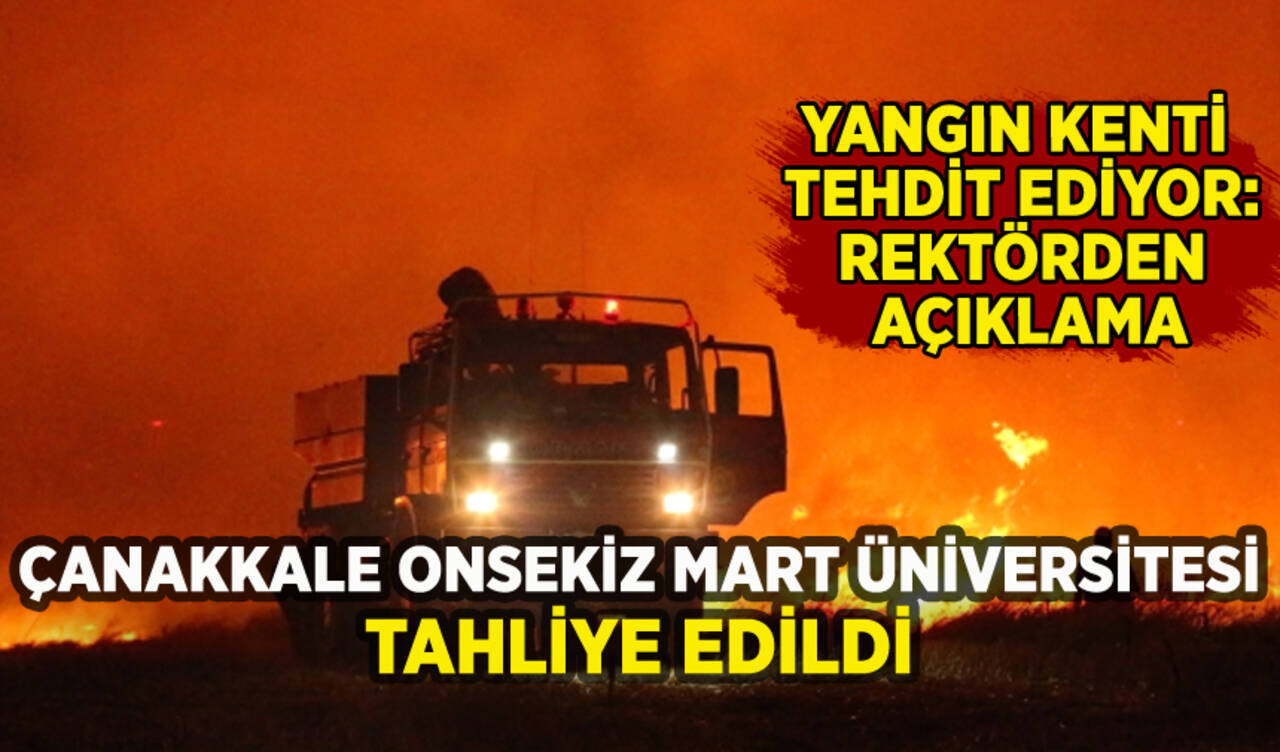 Çanakkale Onsekiz Mart Üniversitesi tahliye edildi