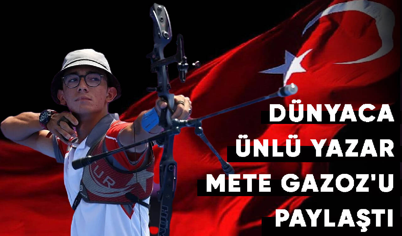 Dünyaca ünlü yazar Mete Gazoz'u paylaştı