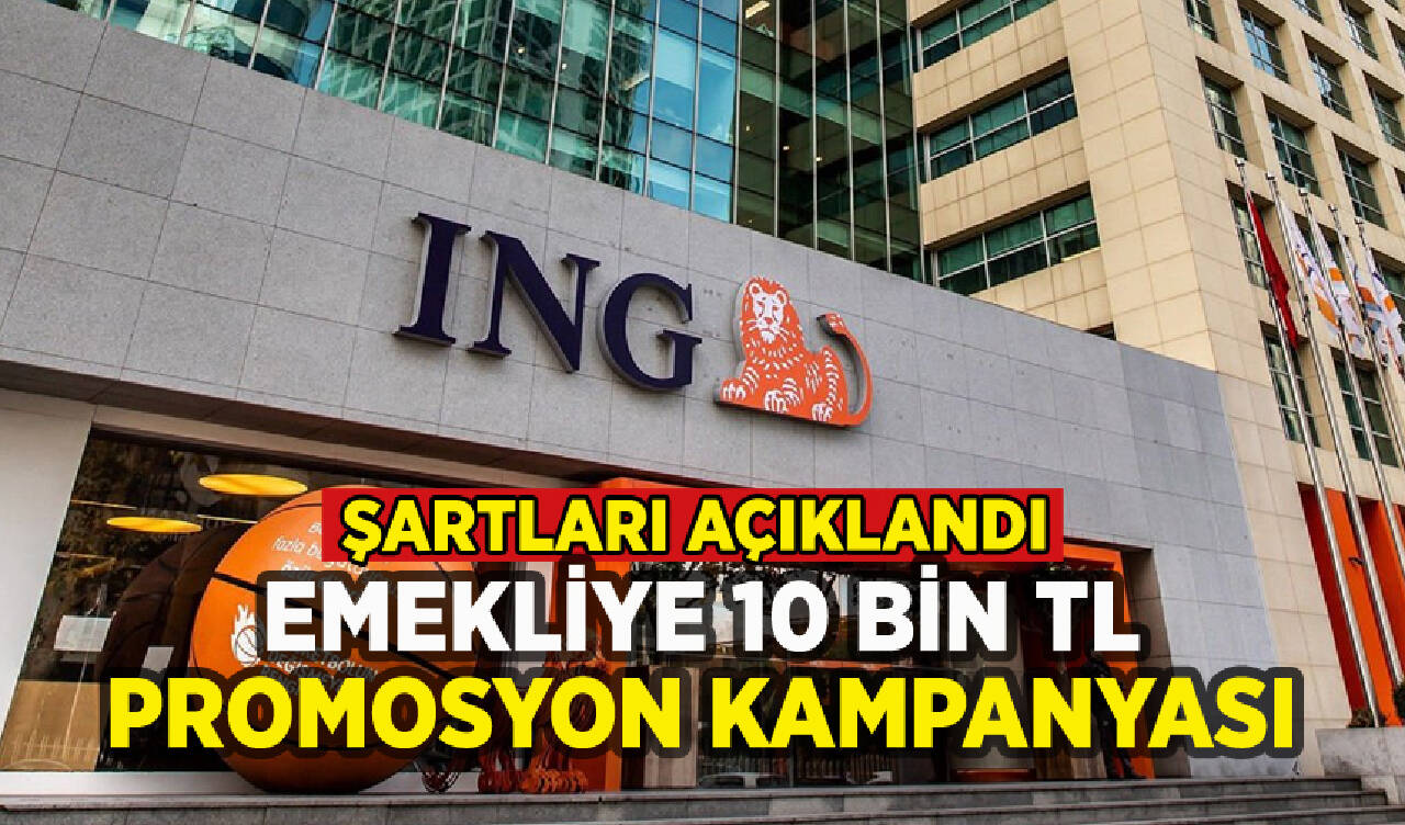 Emeklilere 10 bin TL promosyon: ING kampanyayı duyurdu