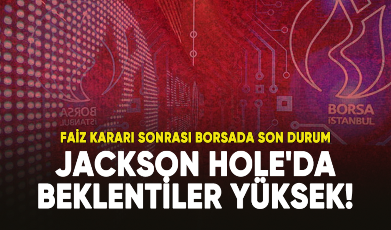 Faiz kararı sonrası borsada son durum!