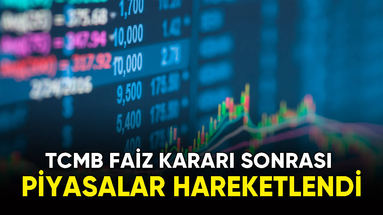 Faiz Kararı Sonrası Piyasalar Hareketlendi