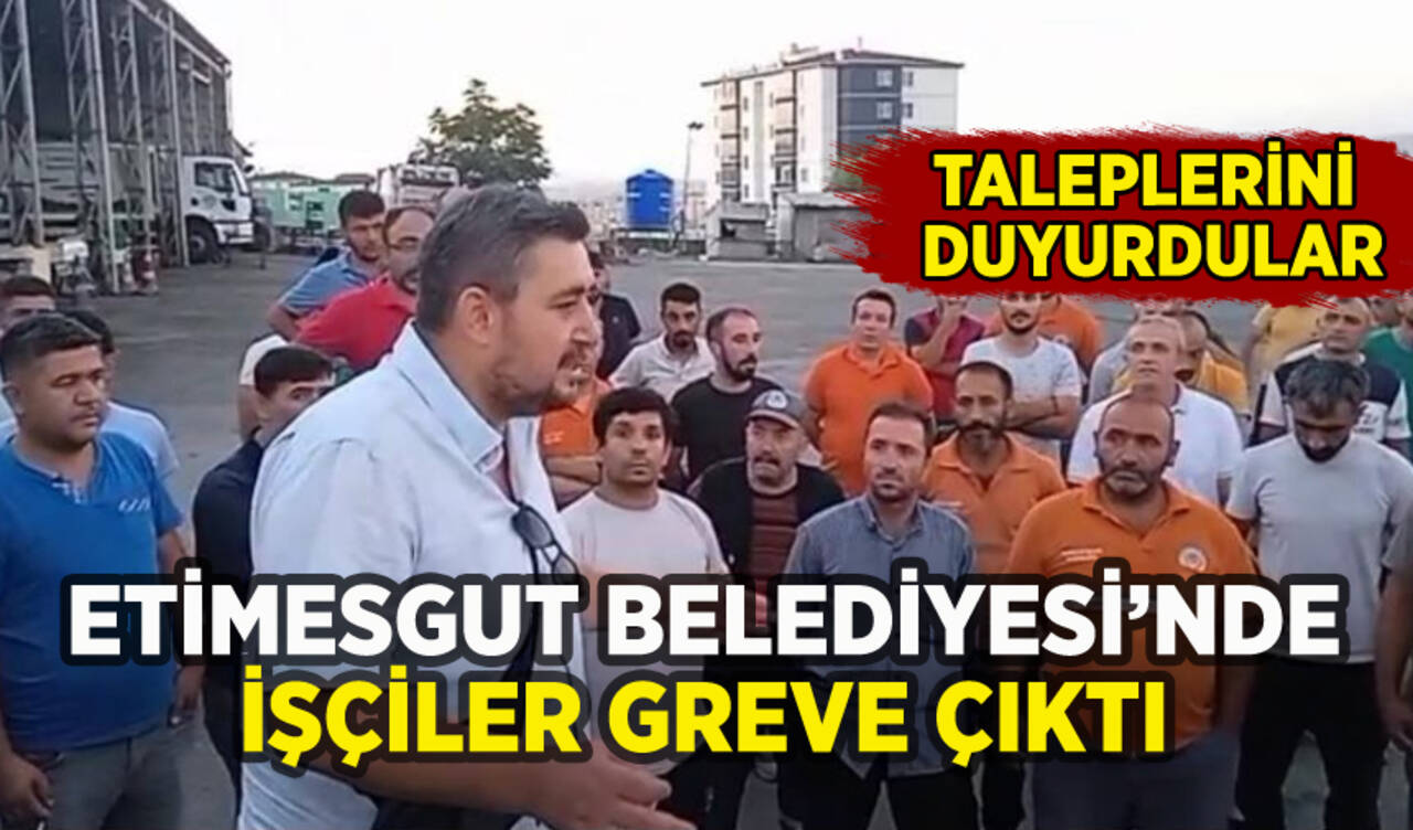 Etimesgut Belediyesi'nde işçiler greve çıktı