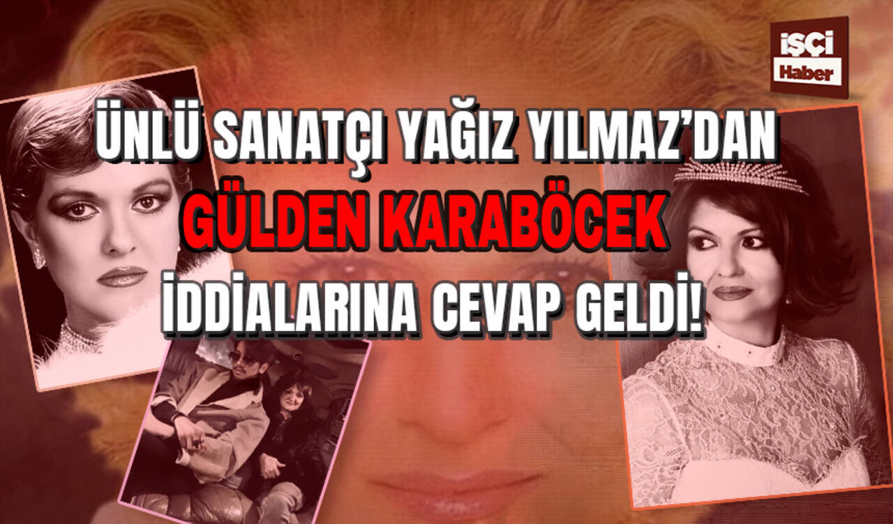 Ünlü Sanatçı Yağız Yılmaz’dan Gülden Karaböcek İddialarına Cevap Geldi