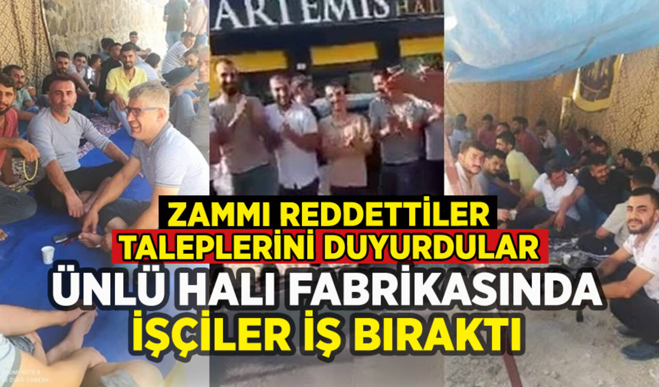 Ünlü halı fabrikasında işçiler iş bıraktı: İstedikleri zammı duyurdular