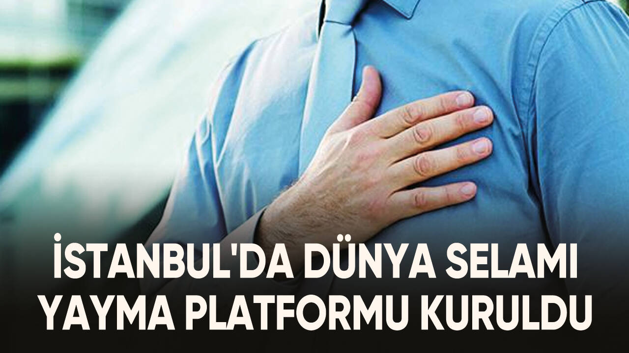 İstanbul'da Dünya Selamı Yayma Platformu kuruldu