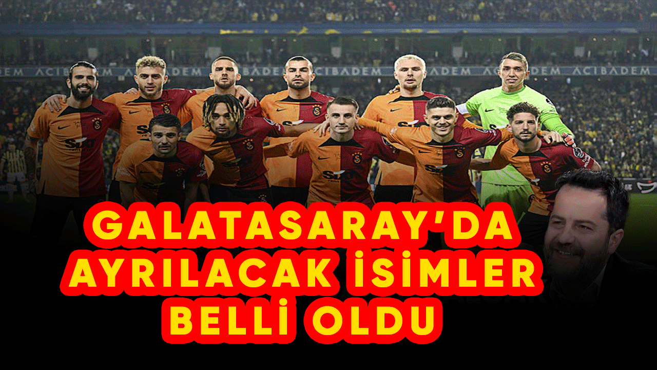 Galatasaray'da takımdan ayrılacak isimler belli oldu