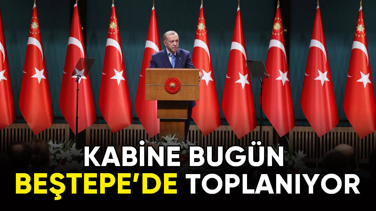 Kabine bugün Beştepe'de toplanıyor