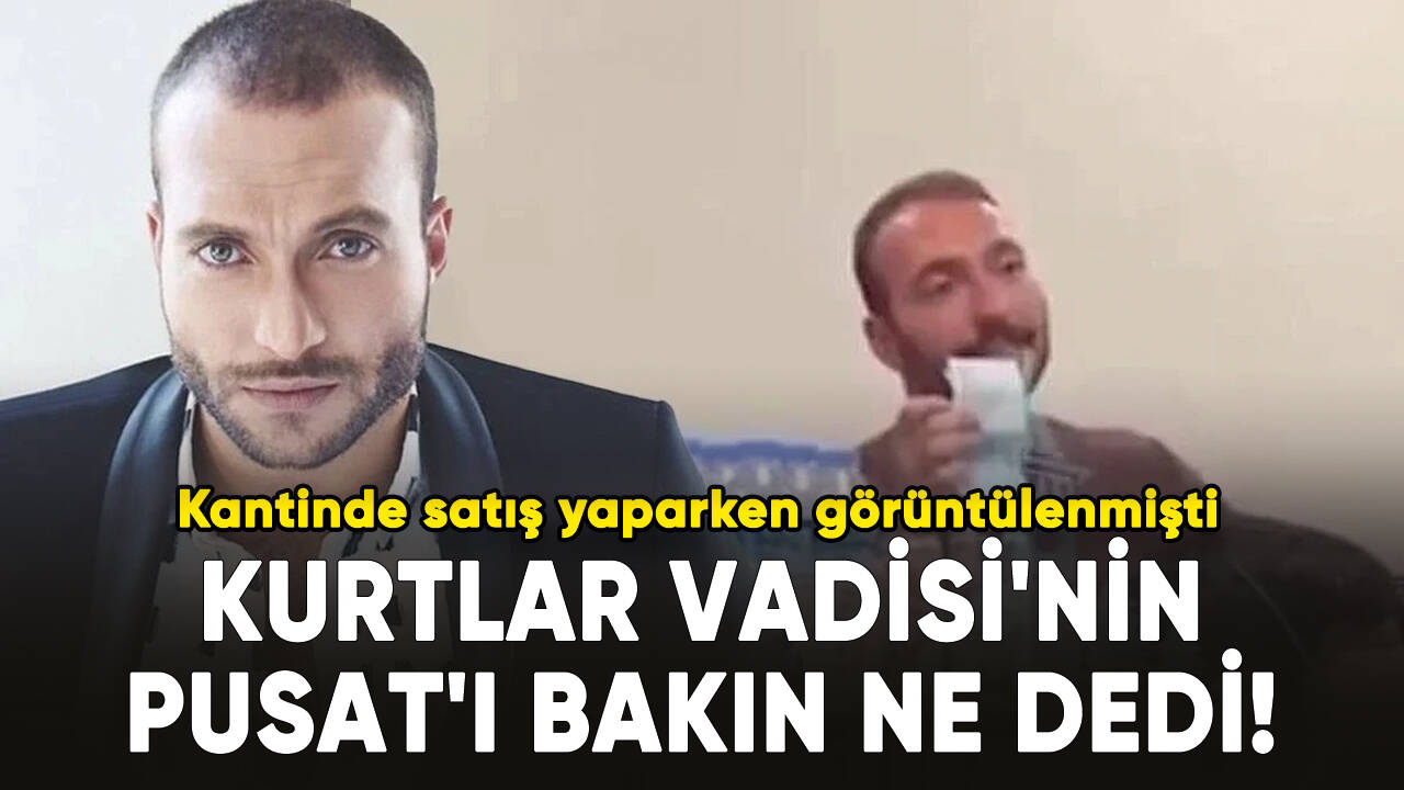 Kantinde satış yaparken görüntülenen Kurtlar Vadisi'nin Pusat'ı bakın ne dedi...