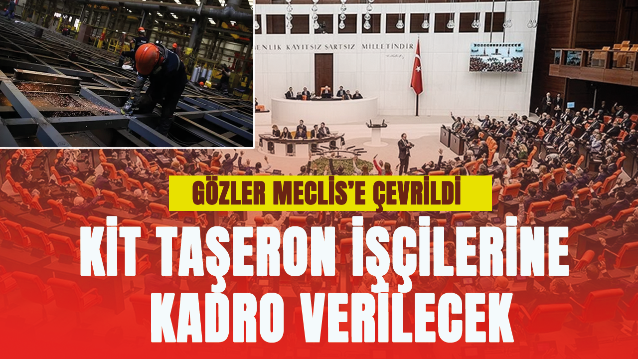 KİT taşeron işçilerine kadro verilecek