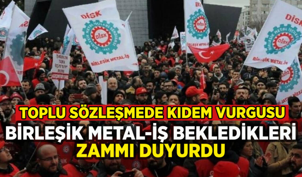 Birleşik Metal-İş zam talebini açıkladı: Kıdem ayrıntısı ortaya çıktı