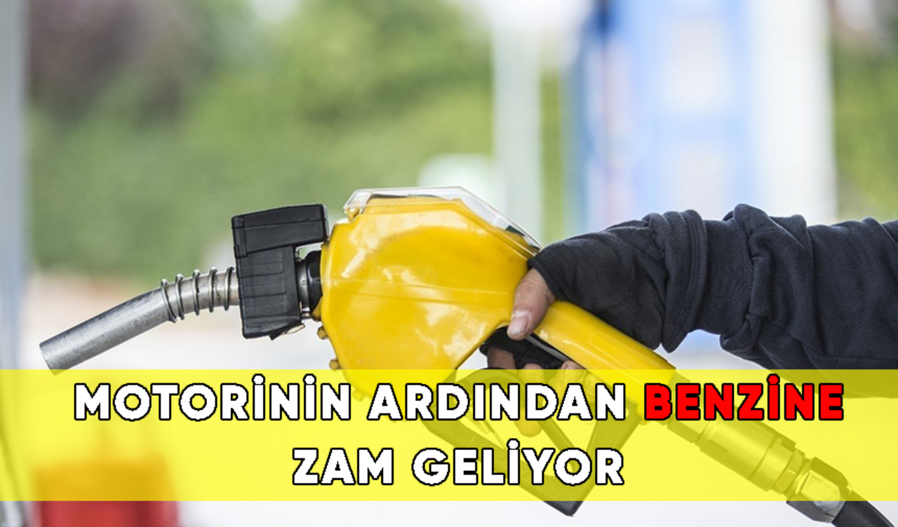 Motorinin ardından bir okkalı zam da benzine geliyor