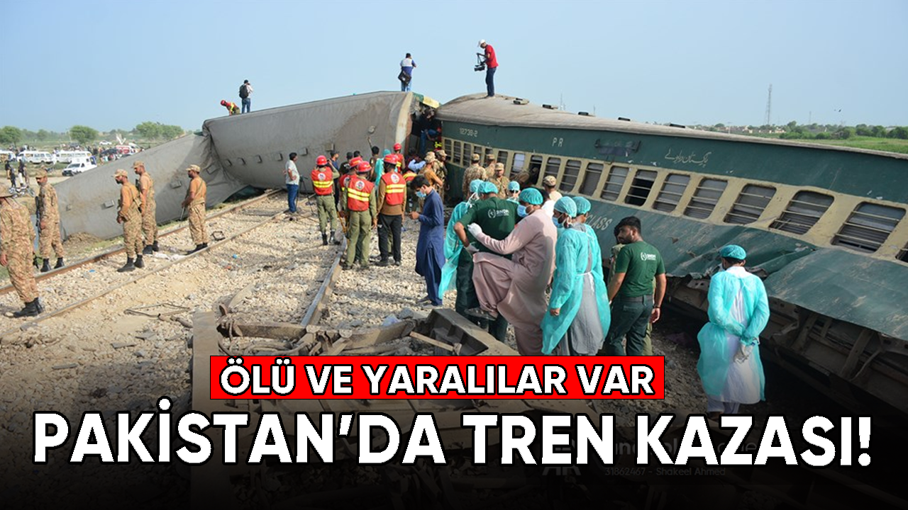 Pakistan'da tren kazası! Ölü ve yaralılar var