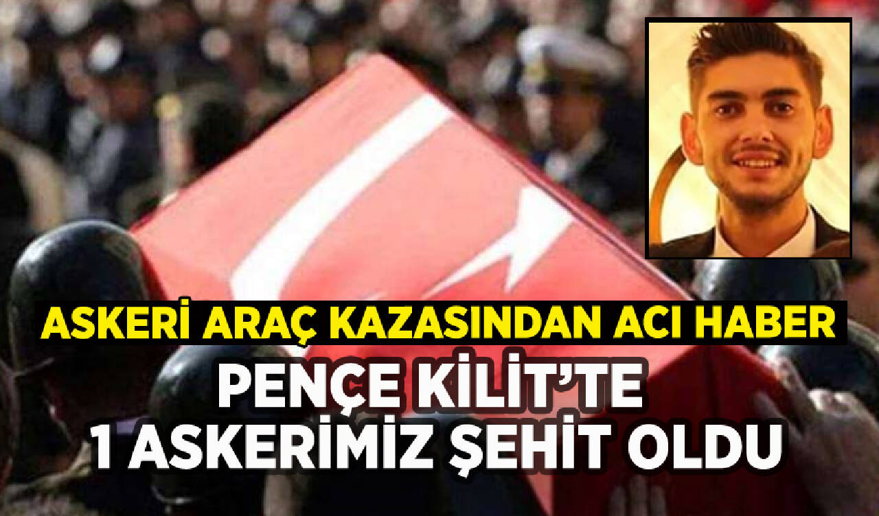 Pençe Kilit'te araç devrildi: 1 askerimiz şehit oldu