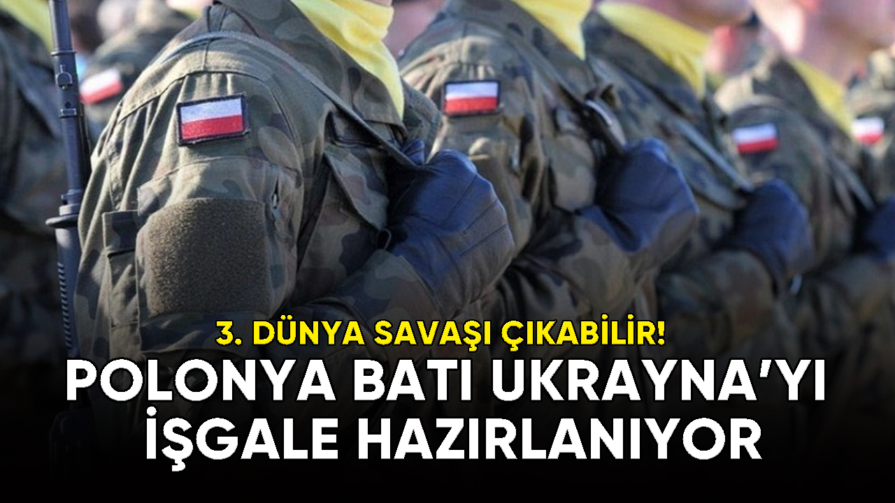 Polonya, Batı Ukrayna'yı işgal etmeye hazırlanıyor