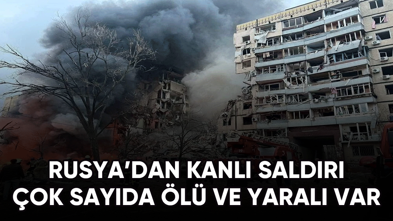 Rusya'dan kanlı saldırı! Çok sayıda ölü var