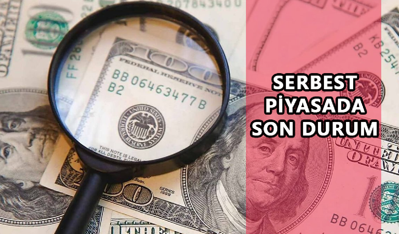 Serbest piyasada son durum