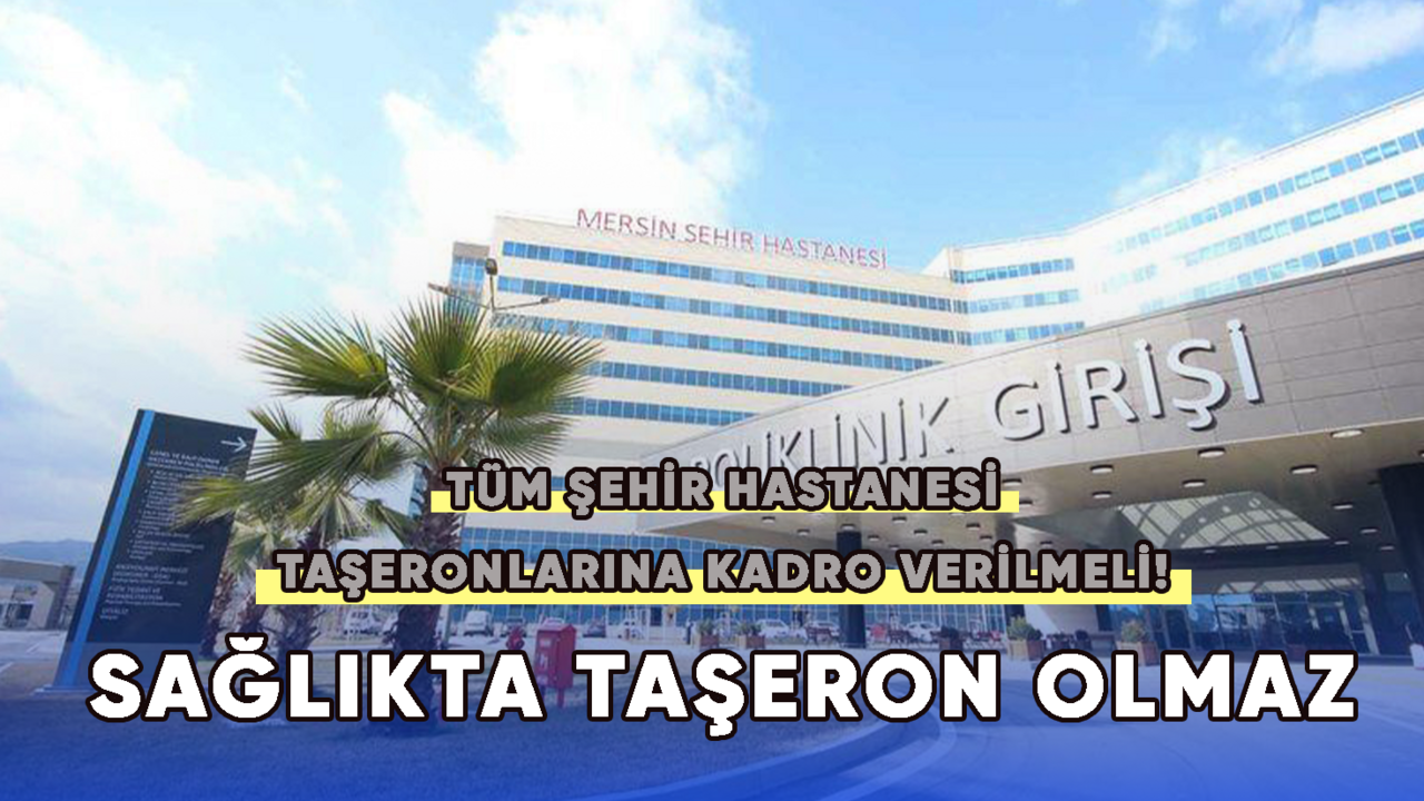 Sağlıkta taşeron olmaz!