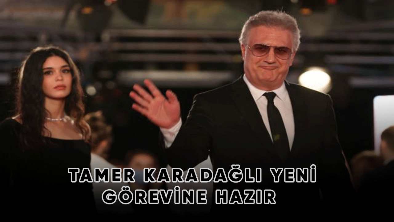 Tamer Karadağlı yeni görevine hazır