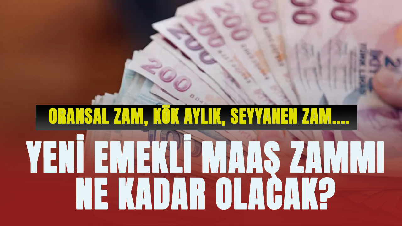 Yeni emekli maaş zammı ne kadar olacak? Oransal zam, KÖK aylık, seyyanen zam....